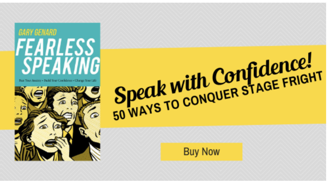 Dr. Gary Genard's book on how to overcome fear of public speaking, Fearless Speaking.