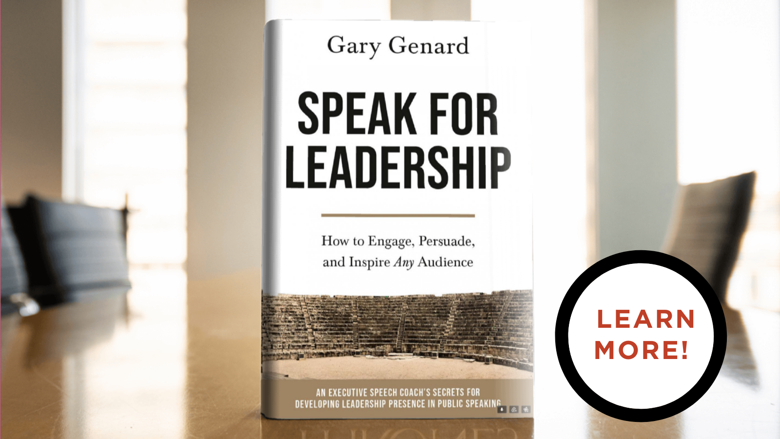 The manual for speaking as a leader, Dr. Gary Genard's book Speak for Leadership.