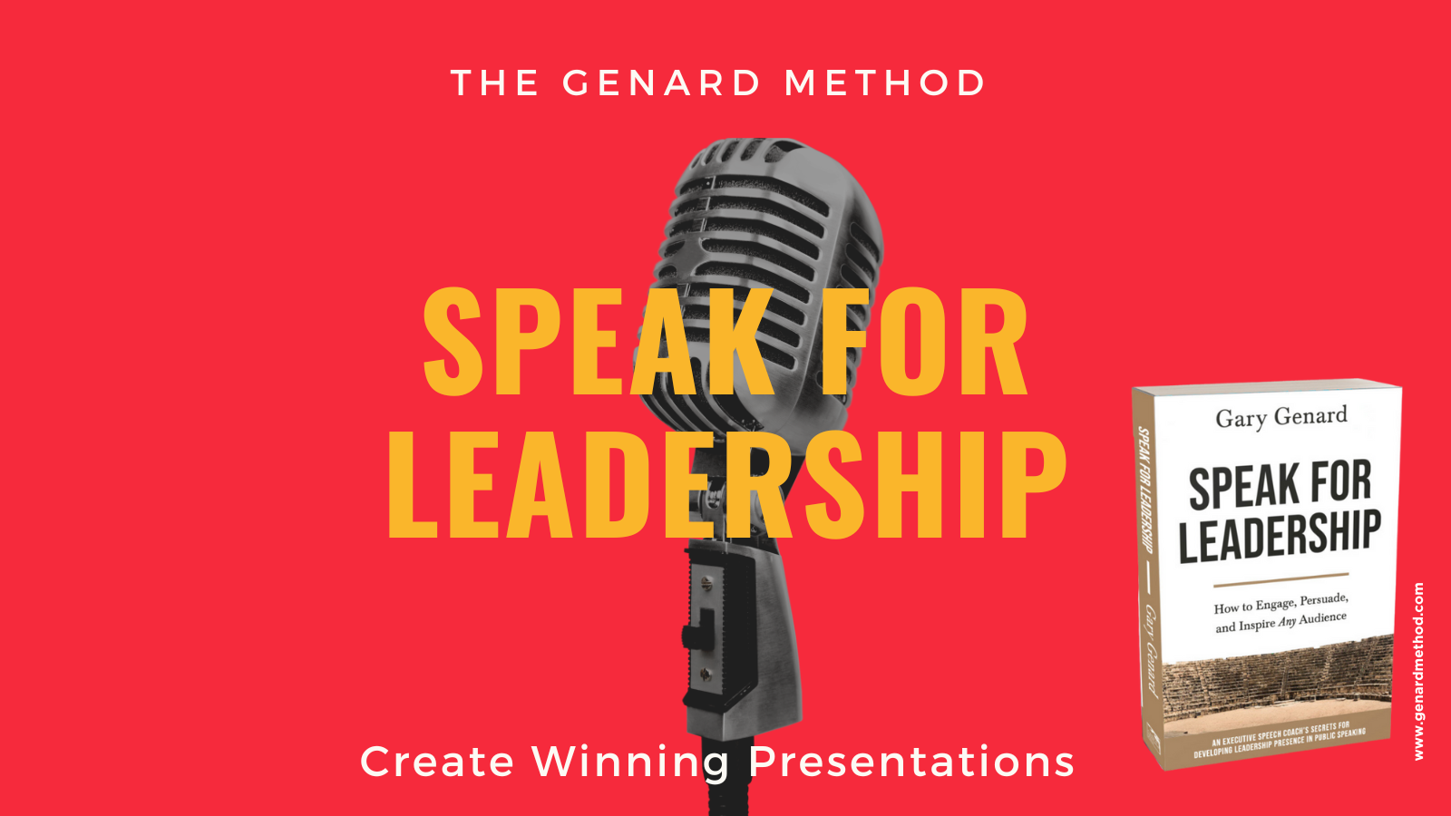 Create Winning Presentations with Dr. Gary Genard's book on leadership presence, Speak for Leadership