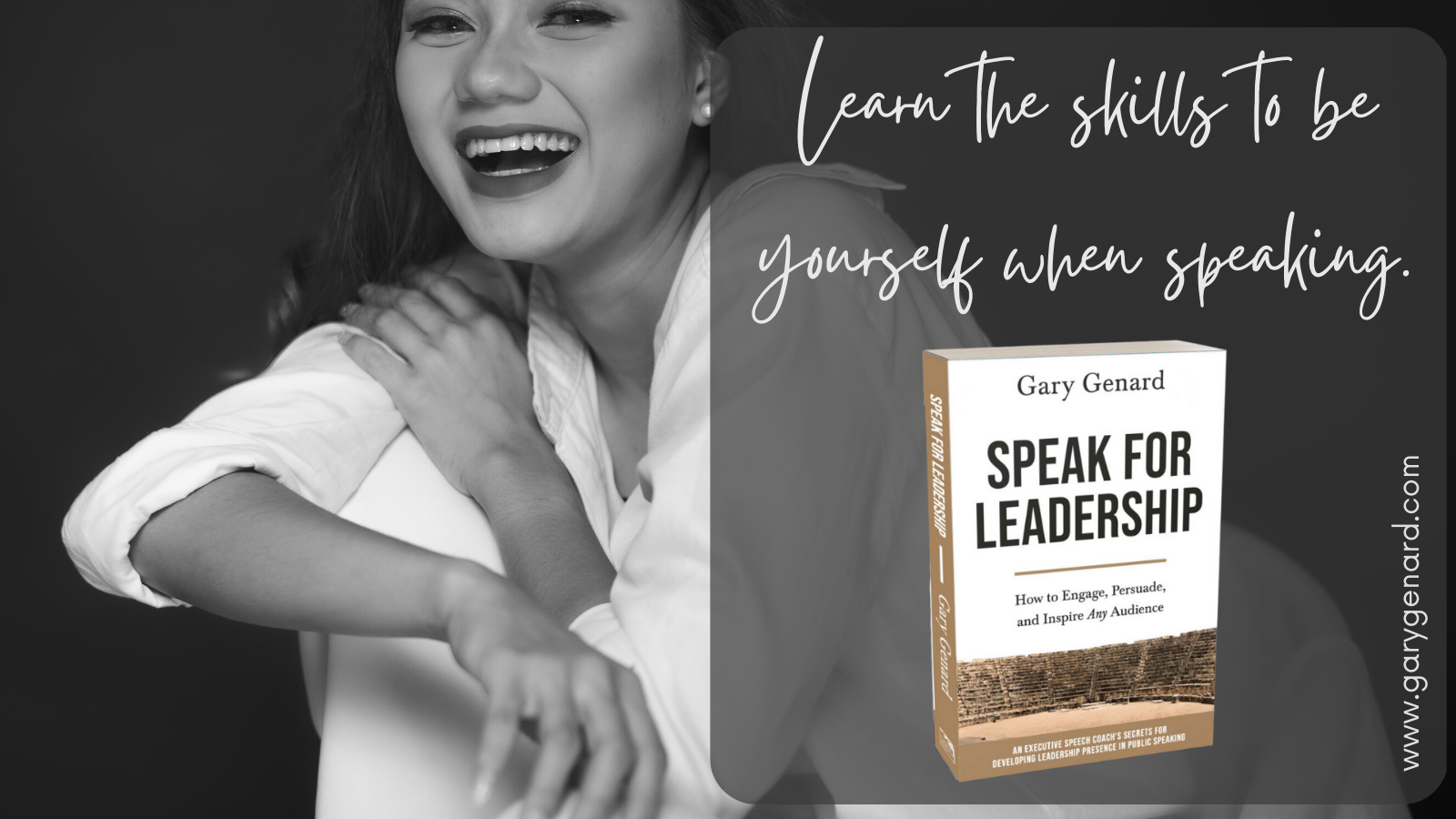 Dr. Gary Genard's book on leadership presence, Speak for Leadership.