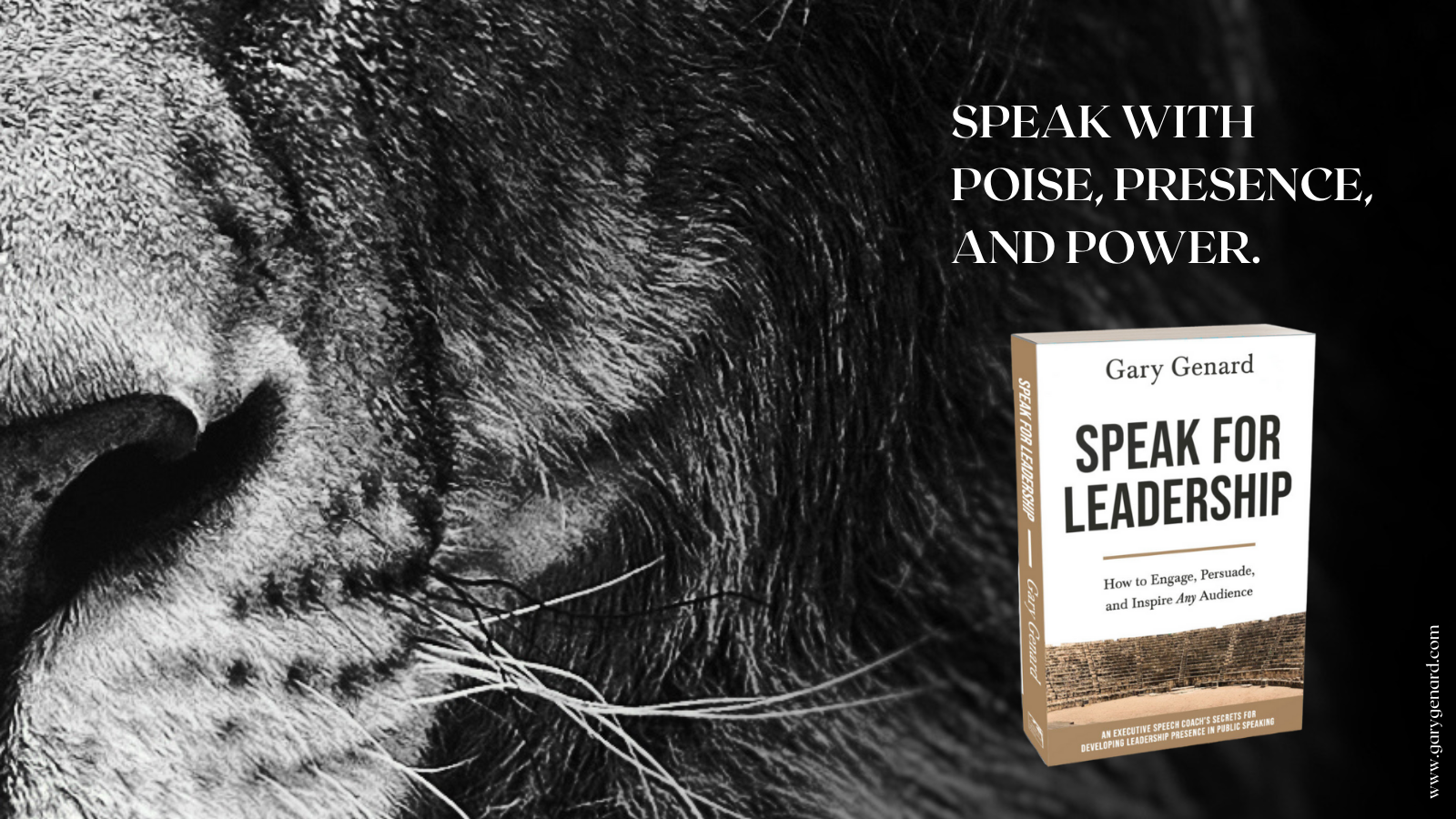 Dr. Gary Genard's book on developing leadership presence, Speak for Leadership.