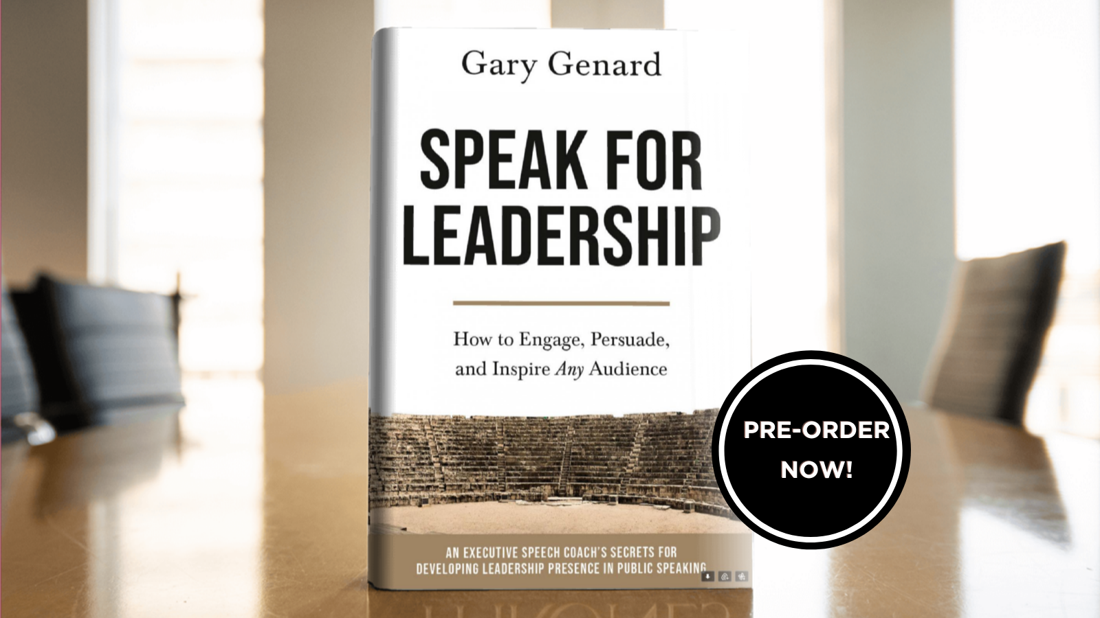 Dr. Gary Genard's book on executive presence in public speaking, Speak for Leadership.