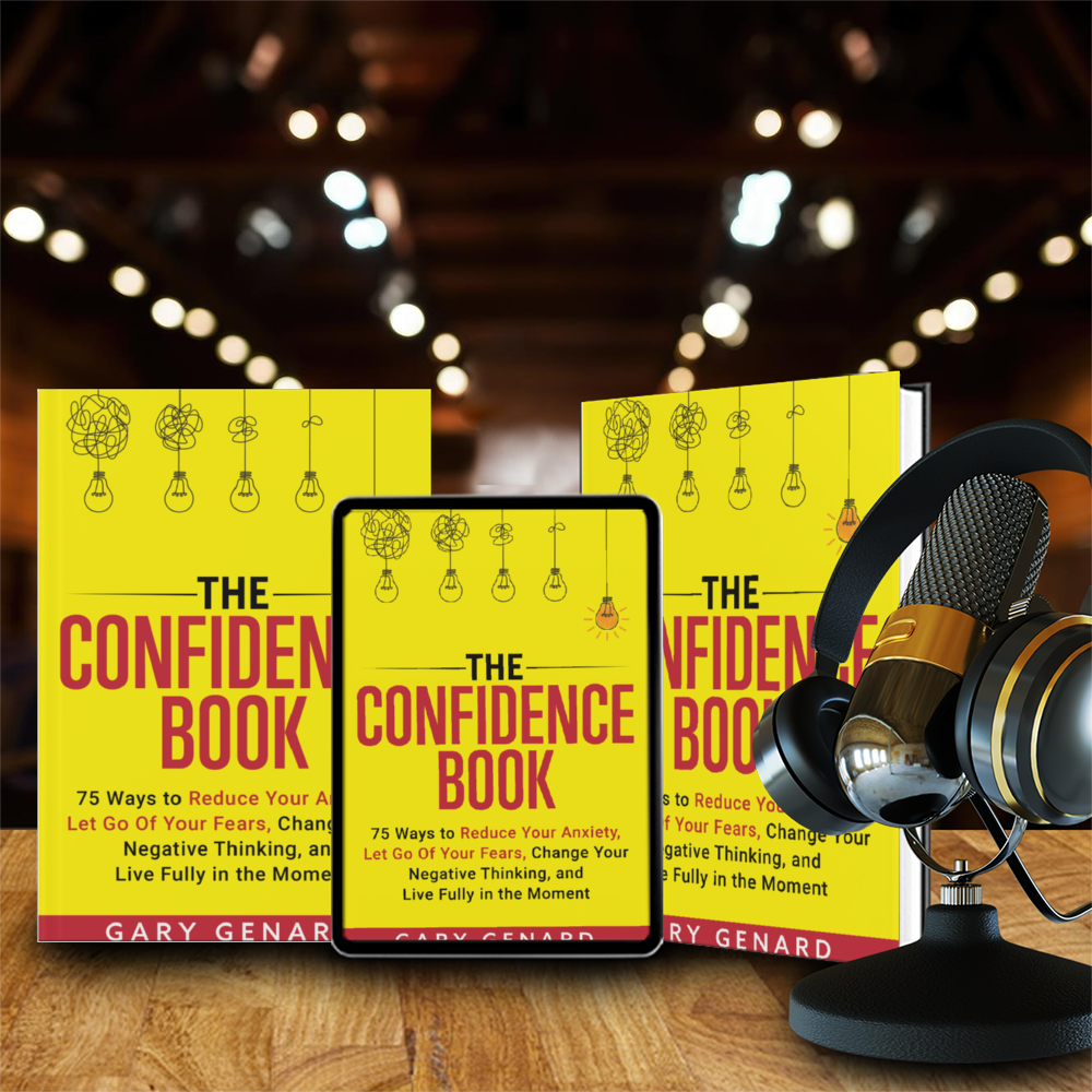 Dr. Gary Genard's book on reducing your anxiety and letting go of your fears, The Confidence Book