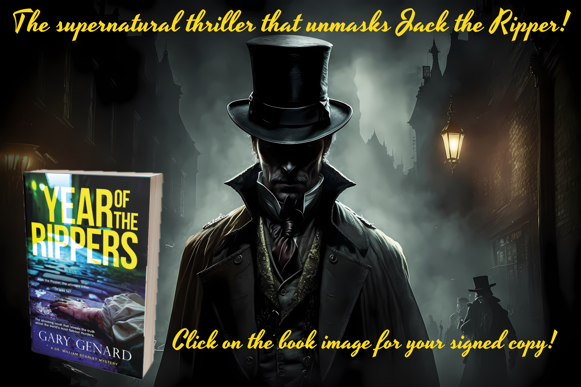 Year of the Rippers, by Gary Genard - The supernatural thriller that unmasks Jack the Ripper!